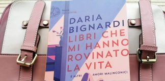 libri che mi hanno rovinato la vita daria bignardi recensione